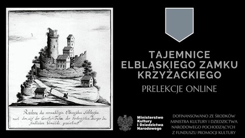 Specjaliści o elbląskim zamku – muzeum zaprasza na prelekcje