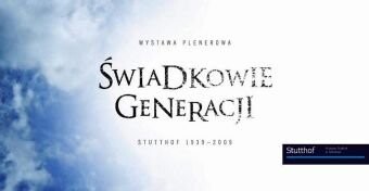 Świadkowie generacji - finisz wystawy