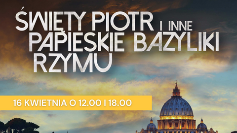 Święty Piotr i i inne papieskie bazyliki Rzymu