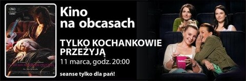 „Tylko kochankowie przeżyją” w Kinie na obcasach