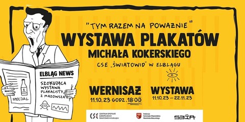 „Tym razem na poważnie” - wystawa plakatów Michała Kokerskiego