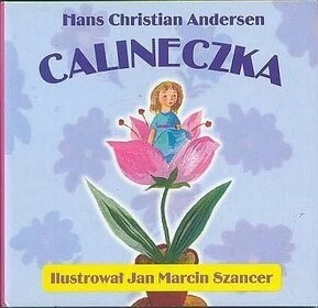 W baśniowym świecie „Calineczki”