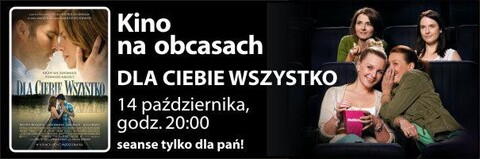 W październikowym Kinie na obcasach „Dla Ciebie wszystko”