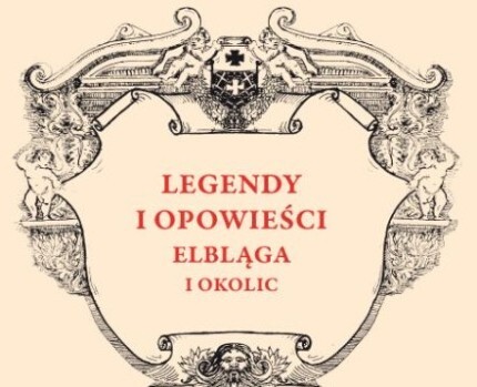 W świecie elbląskich legend