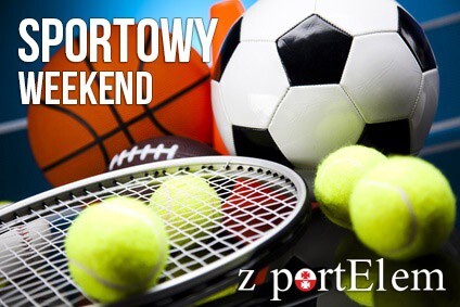 Weekend sportowy. Sprawdź, co się będzie działo