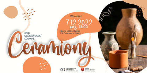 Wernisaż XXIII Ogólnopolskiego Konkursu Ceramicznego „Ceramiony”