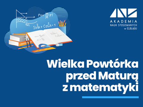 Wielka Powtórka przed Maturą z Matematyki