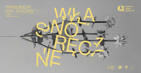 Własnoręcznie - wystawa Pawła Bęckiego w Galerii EL