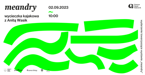 Wycieczka kajakowa z Anitą Wasik | Wydarzenie towarzyszące wystawie „meandry”