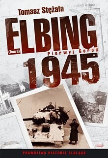 Wygraj książkę Elbing 1945. Pierwyj Gorod