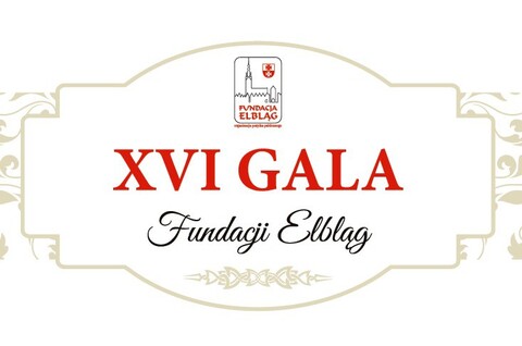 XVI Gala Fundacji Elbląg