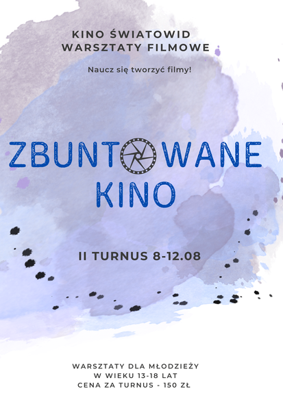 Zbuntowane kino - warsztaty filmowe dla młodzieży