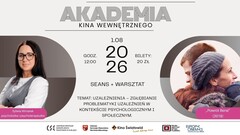 Kolejne spotkanie w ramach cyklu Akademia Kina Wewnętrznego