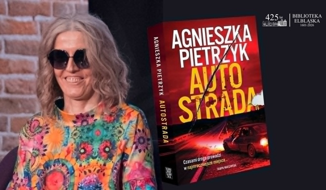 Z Elbląga na autostradę A1. Spotkanie z Agnieszką Pietrzyk wokół najnowszej ...