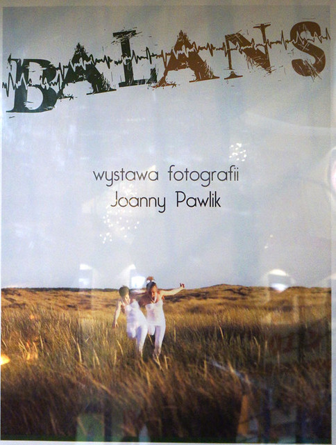 Balans - wystawa fotografii Joanny Pawlik